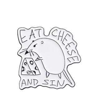 Eat Cheese And Sin Pin