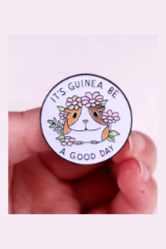 It's Guinea Be A Good Day Pin