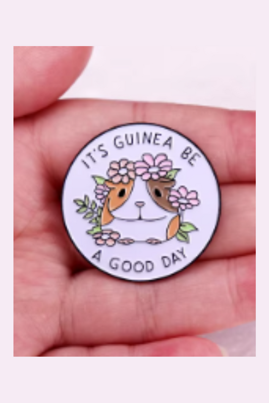 It's Guinea Be A Good Day Pin