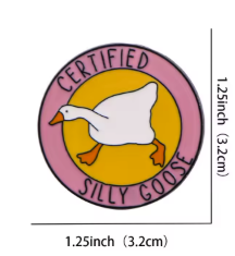 Certified Silly Goose Pin